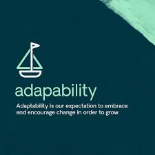 llustration of a sailboat above the word “adaptability” with a caption that reads: “Adaptability is our expectation to embrace and encourage change in order to grow,” set against a teal background with a light green brush stroke design.